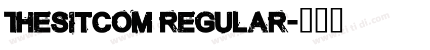 TheSitcom Regular字体转换 TheSitcom Regular字体转换